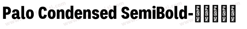 Palo Condensed SemiBold字体转换